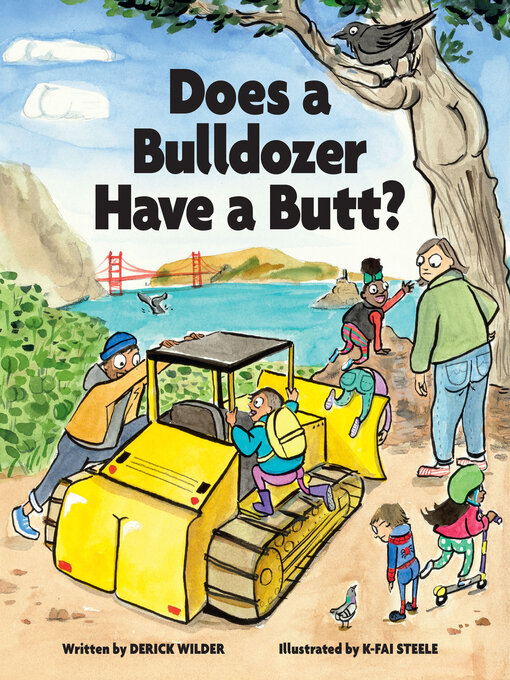 Title details for Does a Bulldozer Have a Butt? by Derick Wilder - Available